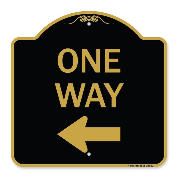 Signmission Designer Series One Way Left Arrow, Black & Gold Aluminum Sign, 18" x 18", BG-1818-23522 A-DES-BG-1818-23522 - main